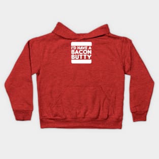 I'd Have a Bacon Butty - Sandwich Design (White on Red) Kids Hoodie